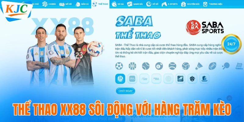 XX88 - Mảnh Ghép Chiến Lược Trong Hệ Sinh Thái Giải Trí KJC 5 Thể thao XX88 sôi động với hàng trăm kèo